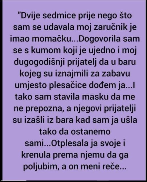 Dvije sedmice prije nego što sam se